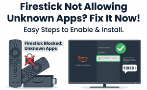 Firestick Not Allowing Unknown Apps